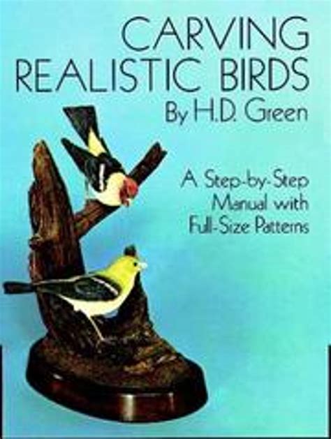 Read Online Carving Realistic Birds A Step By Step Manual With Full Size Patterns 