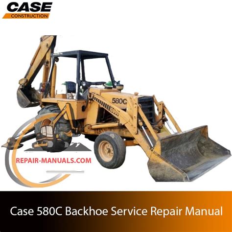 Case 580c Backhoe Manual