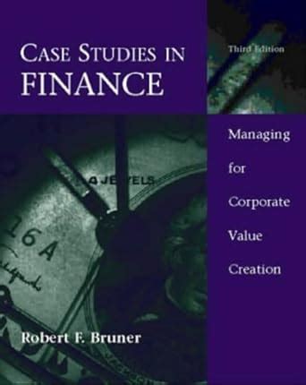 Case Studies In Finance Bruner Solutions Manual