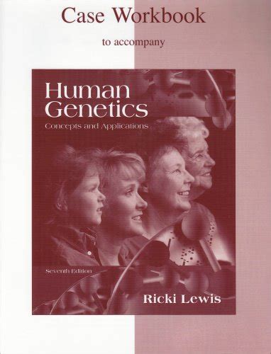 Case Workbook For Human Genetics 9th Edition By Lewis Ricki 2009 Paperback