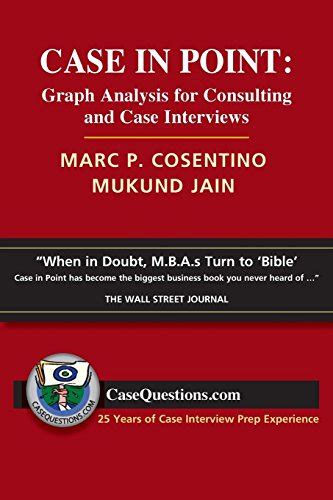 Read Online Case In Point Graph Analysis For Consulting And Case Interviews 