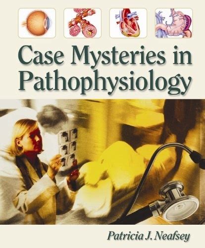 Download Case Mysteries In Pathophysiology With Answers 