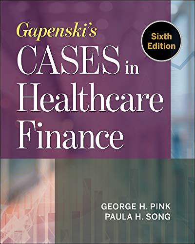 Download Cases In Healthcare Finance Gapenski Solutions Manual 