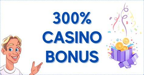 casino 300 bonus!
