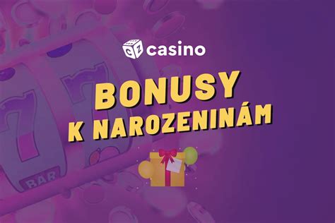 casino bonus k narozeninam cjwe