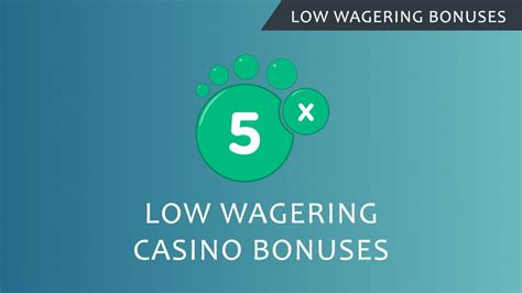 casino bonus low wagering requirements bail belgium