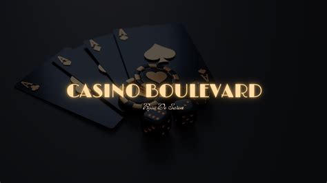 casino boulevard!
