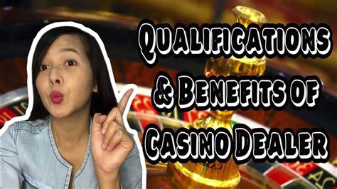 casino dealer qualifications quqq