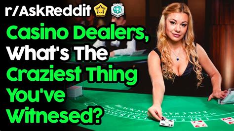 casino dealer reddit cxmv