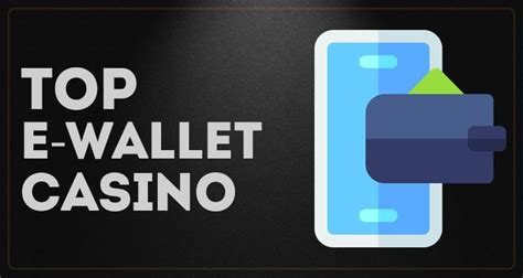 casino ewallet!