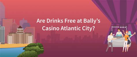 casino free drinks atlantic city aket canada