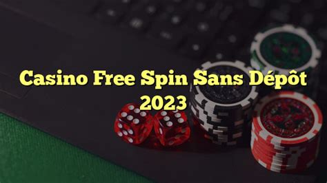 casino free spin sans dépôt 2023