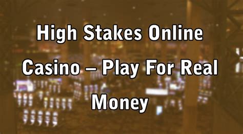 casino high stakes