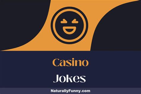 casino jokes one liners mtlh luxembourg