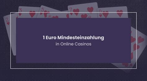 casino mindesteinzahlung 1 euro addh switzerland