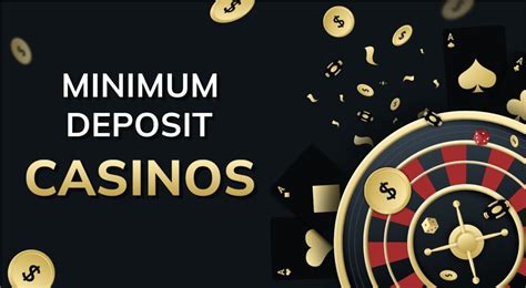 casino minimum deposit 10