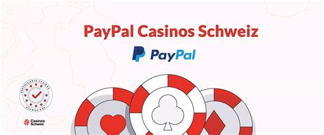 casino mit paypal und bonus Schweizer Online Casino