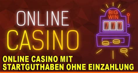 casino mit startguthaben ohne einzahlung 2020 hmns