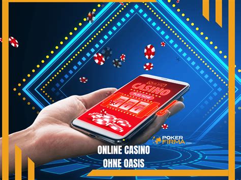casino ohne oasis!