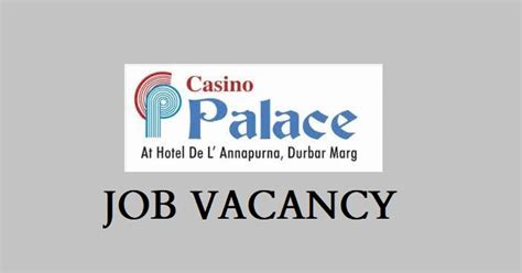 casino palace vacancy