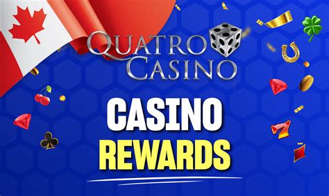 casino rewards quatro