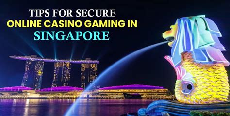 casino singapore tips