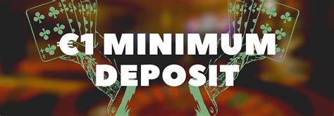 casino 1 euro minimum deposit