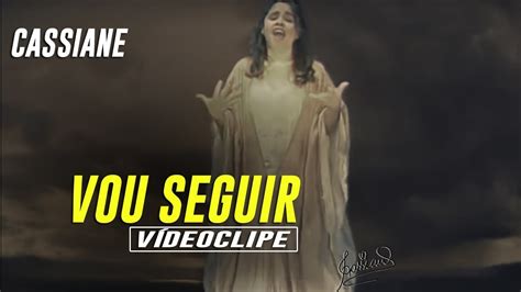 Cassiane Vou Seguir