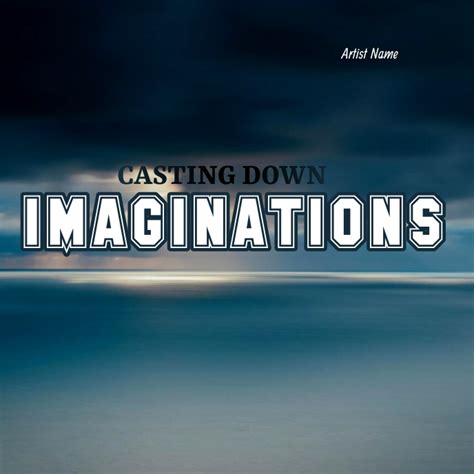 Cast Down Imaginations