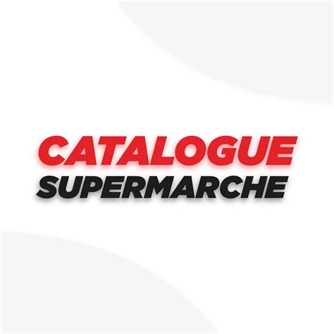catalogue supermarch&eacute; casino!