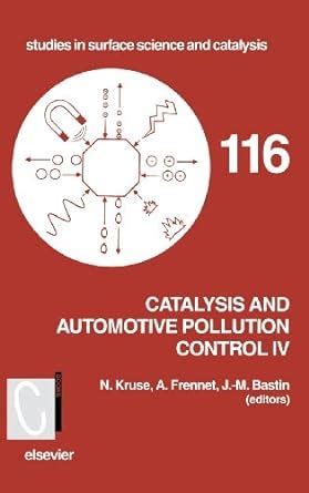 Read Online Catalysis And Automotive Pollution Control Iv Vol 116 
