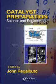 Read Online Catalyst Preparation Science And Engineering 