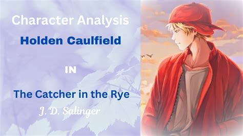 Catcher In The Rye Characteractization