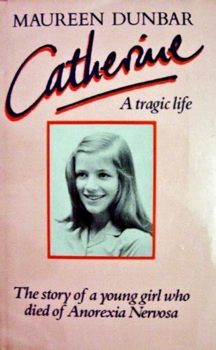 Read Online Catherine The Story Of A Young Girl Who Died Of Anorexia Plus 