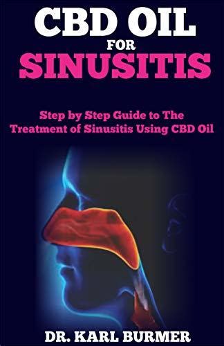 cbd oil for sinusitis step by step guide to the t