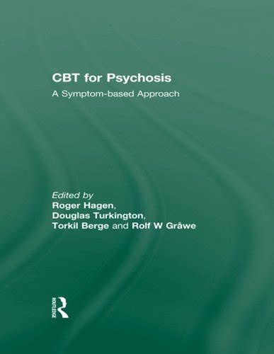 Download Cbt For Psychosis A Symptom Based Approach The International Society For Psychological And Social Approaches 