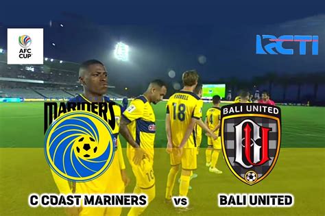 cc mariners vs bali united