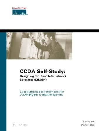 Ccda Self Study Designing For Cisco Internetwork Solutions Desgn 640 861 By Teare Diane Cisco Systems Inc 2003 12 14 Hardcover