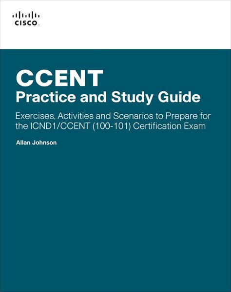 Ccent Practice And Study Exercises Activities And Scenarios To Prepare For The Icnd1 100 101 Certification Exam Lab Companion