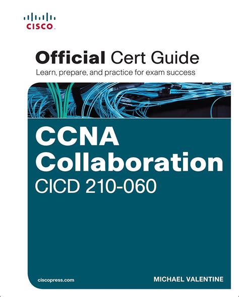 Full Download Ccna Collaboration Cicd 210 060 Official Cert Guide 