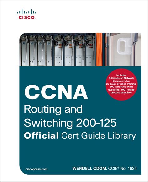 Read Ccna Routing And Switching 200 125 Official Cert Guide And Network Simulator Library 