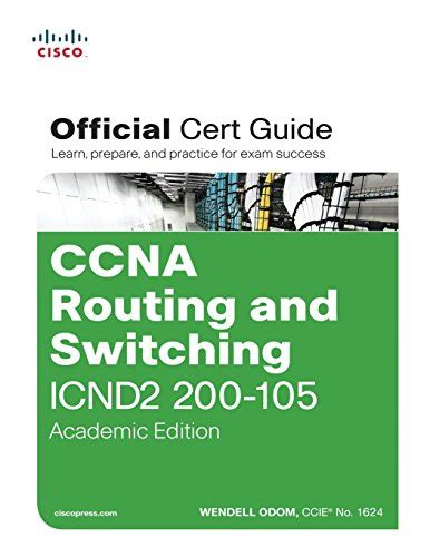 Read Ccna Routing And Switching Icnd2 200 105 Official Cert Guide Academic Edition 