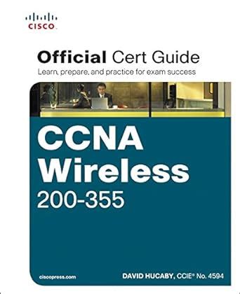 Download Ccna Wireless 200 355 Official Cert Guide Certification Guide 