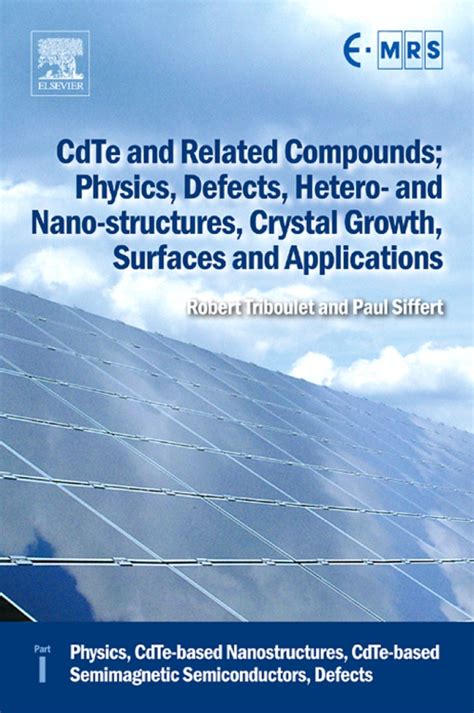 Cdte And Related Compounds Physics Defects Hetero And Nano Structures Crystal Growth Surfaces