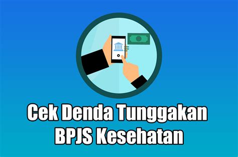 cek denda bpjs | Denda Bun saya udah gk bayar BPJS