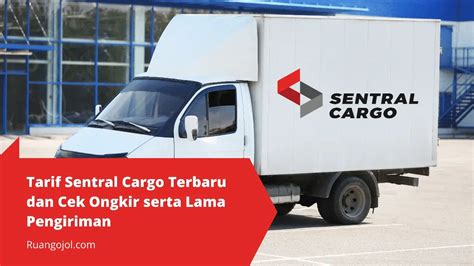 Cek Ongkir Sentral Cargo   Tarif Sentral Cargo 2024 Cek Ongkir Amp Berapa - Cek Ongkir Sentral Cargo