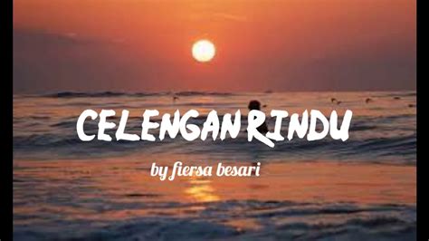 CELENGAN RINDU LIRIK LAGU - Ini Lirik Lagu 'Celengan Rindu' dari Fiersa Besari