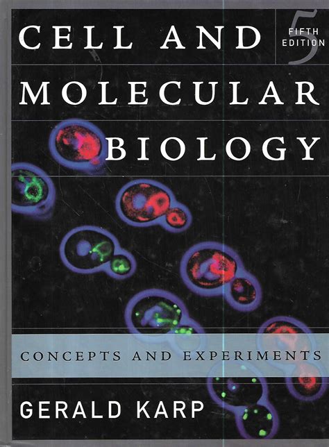 Read Cell And Molecular Biology Concepts And Experiments By Karp Gerald Wiley2007 Hardcover 5Th Edition 