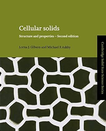 Read Online Cellular Solids Structure And Properties Cambridge Solid State Science Series By Gibson Lorna J Ashby Michael F 1999 Paperback 