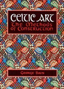 Download Celtic Art The Methods Of Construction Celtic Interest 